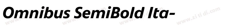 Omnibus SemiBold Ita字体转换 Omnibus SemiBold Ita字体转换